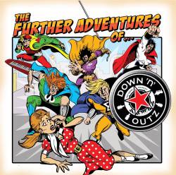 Joe Elliott's Down'n'Outz : The Further Adventures of... Down'n'Outz